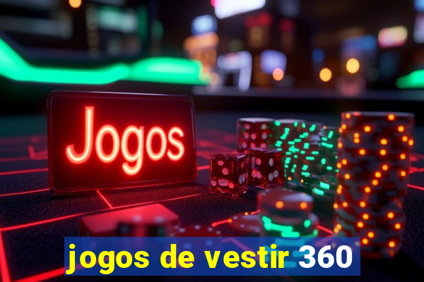 jogos de vestir 360